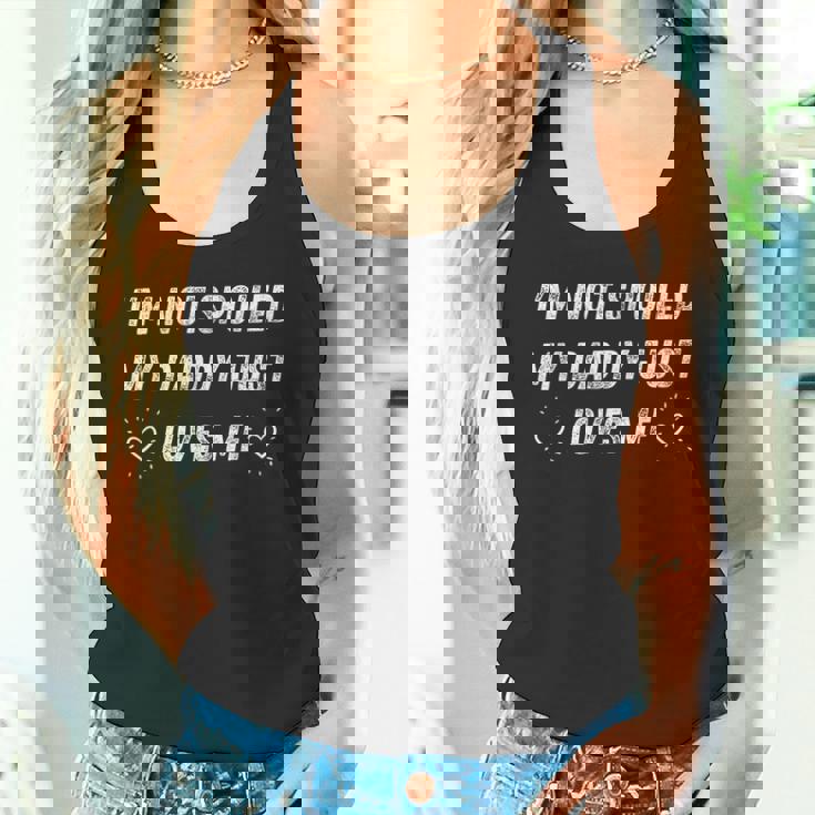 I'm Notpoiled My Daddy Just Loves Me 面白い父の日 タンクトップ