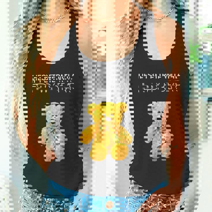 Life Is Better With A Teddy Bear All Life Matters テディベア タンクトップ