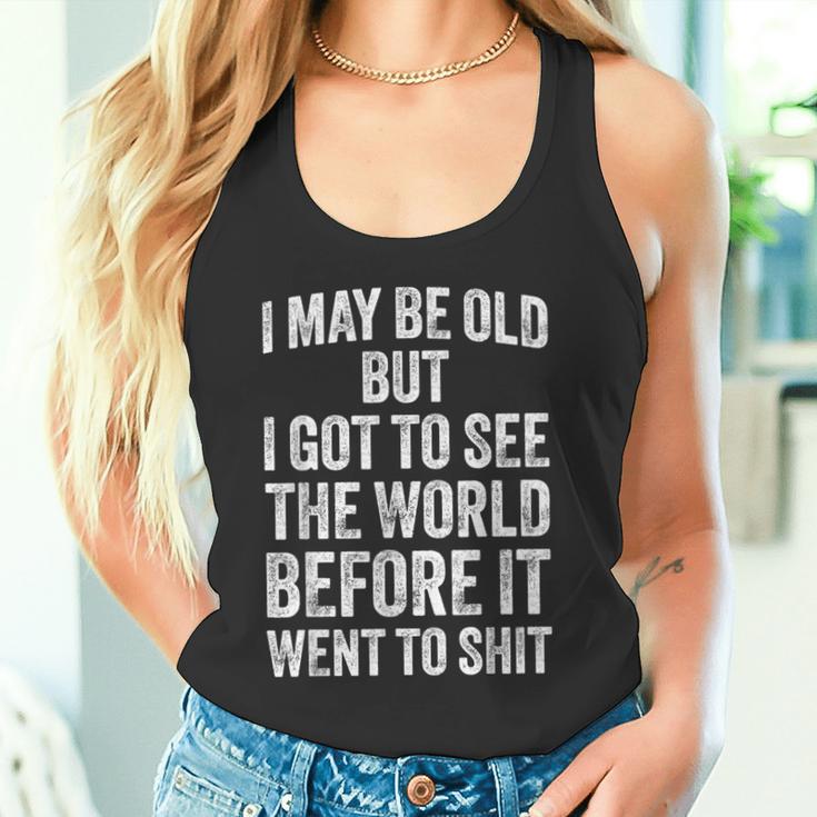 I May Be Old But I Got Toee The World Before It Went To タンクトップ