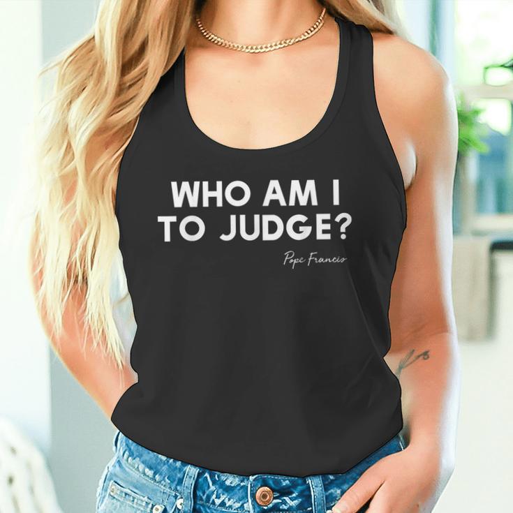 Who Am I To Judge ローマ教皇フランシスコの感動的な引用 タンクトップ