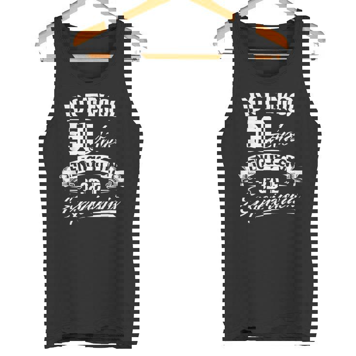 I Am Not 50歳 I Have 18 With 32 Experience 誕生日 タンクトップ