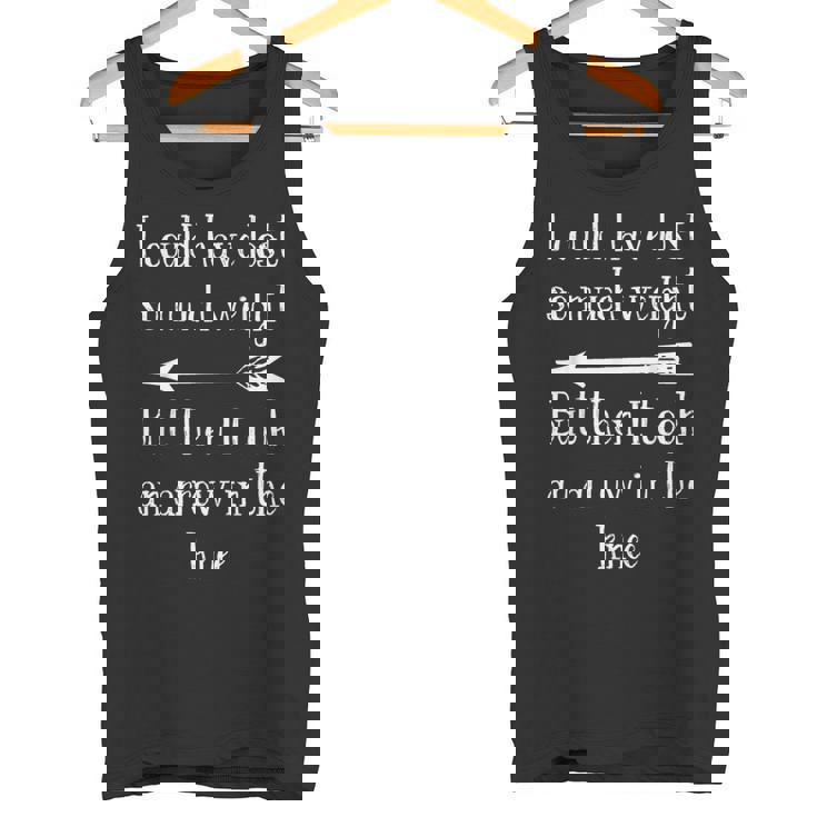 I Could Have Losto Much Weight Arrow In The Knee タンクトップ