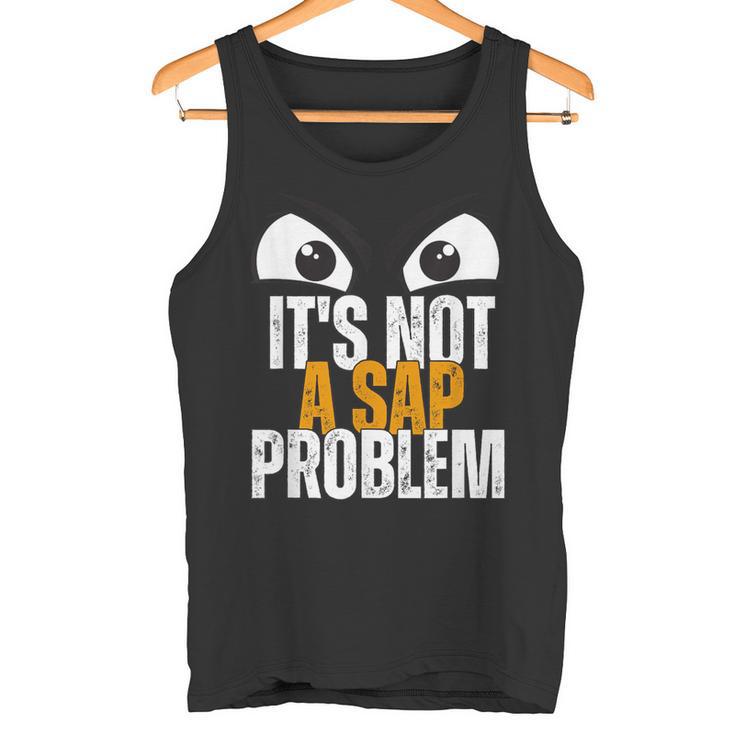 Divertido Especialista Enap No Es Un Problema Deap Camiseta sin mangas
