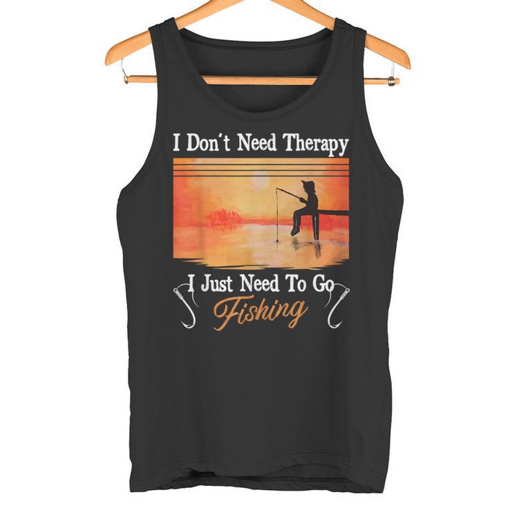 I Don't Need Therapy I Just Need Fishing タンクトップ
