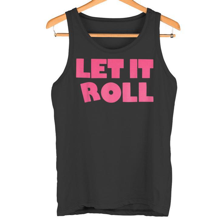 Humor Bjj Idea Let It Roll Punk Rock タンクトップ