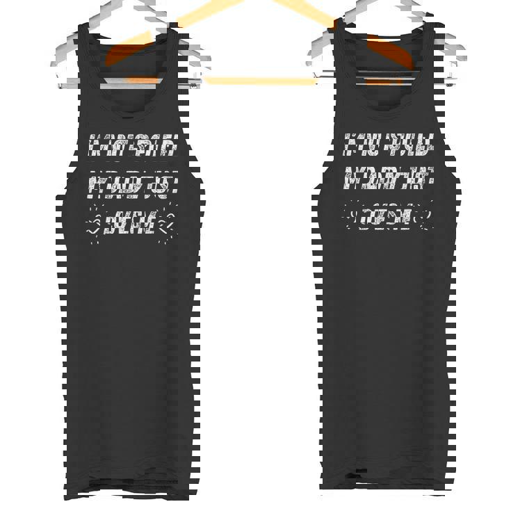 I'm Notpoiled My Daddy Just Loves Me 面白い父の日 タンクトップ