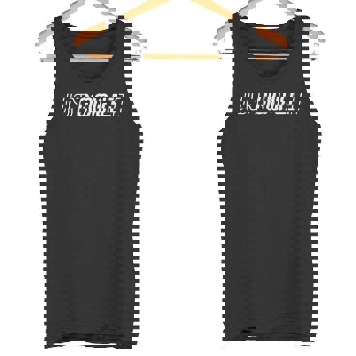 Just Google It タンクトップ