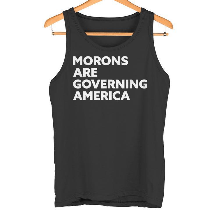 Morons Are Governing America タンクトップ