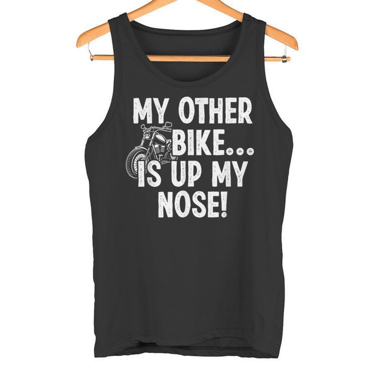 My Other Bike Is Up My Nose おもしろいびきオートバイバイカー タンクトップ