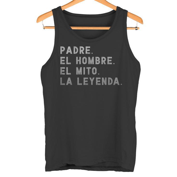 Padre El Hombre El Mito La Leyenda Español Papá Bilingüe Camiseta sin mangas