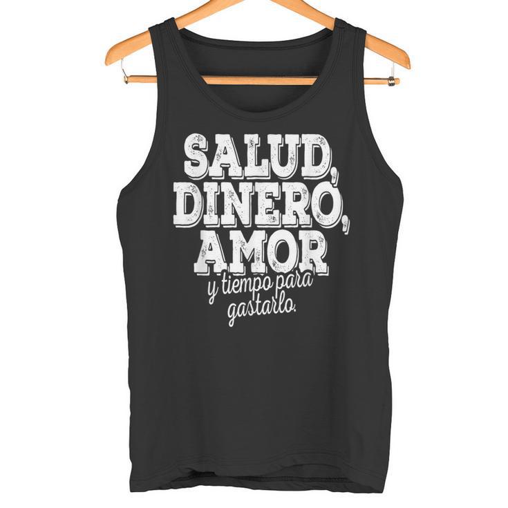 Salud Dinero Amor Y Tiempo Para Gastarlo タンクトップ