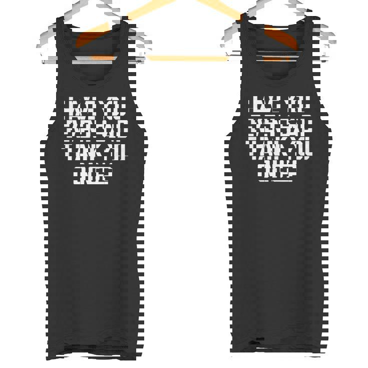 Vance Idiot Have You Evenaid Thank You OnceArcasm タンクトップ