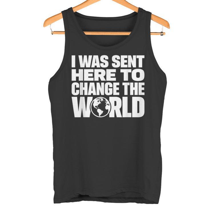 I Wasent Here To Change The World Inspiration モチベーションを高める タンクトップ