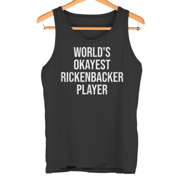 World's Okayest Rickenbacker Player ギターギフト タンクトップ