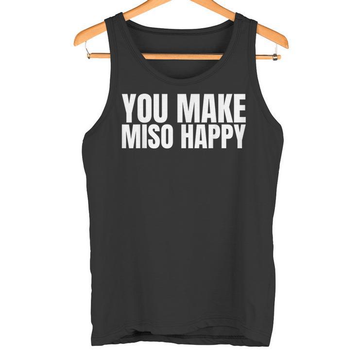 You Make Miso Happy Food Lover タンクトップ