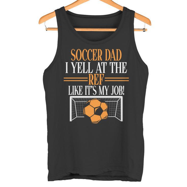 審判に自分の仕事みたいに怒鳴るよ。サッカーパパ。 長袖tシャツ タンクトップ