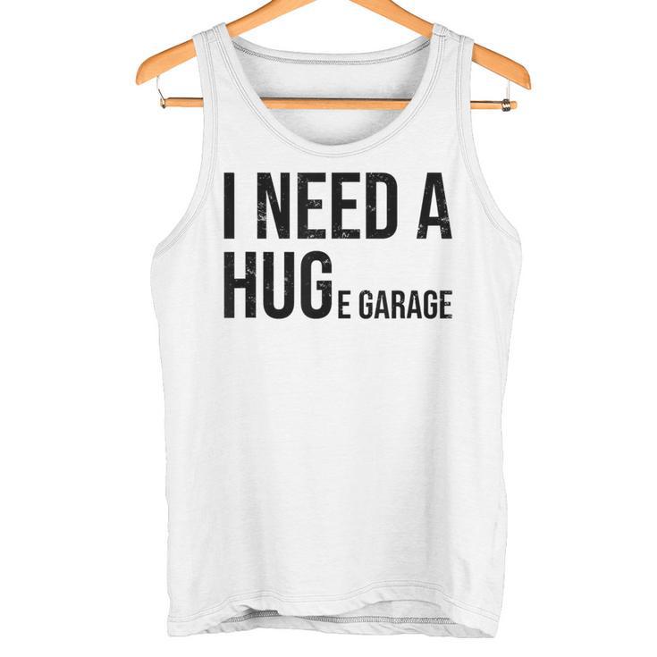 I Need A Huge Garage 面白い 車 バイク 整備士 工房 引用 タンクトップ