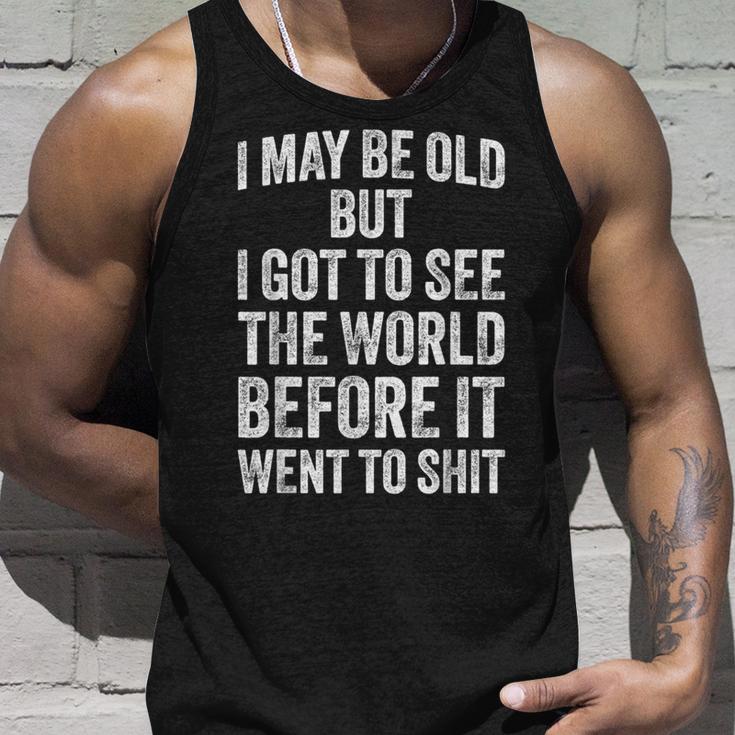 I May Be Old But I Got Toee The World Before It Went To タンクトップ 彼への贈り物
