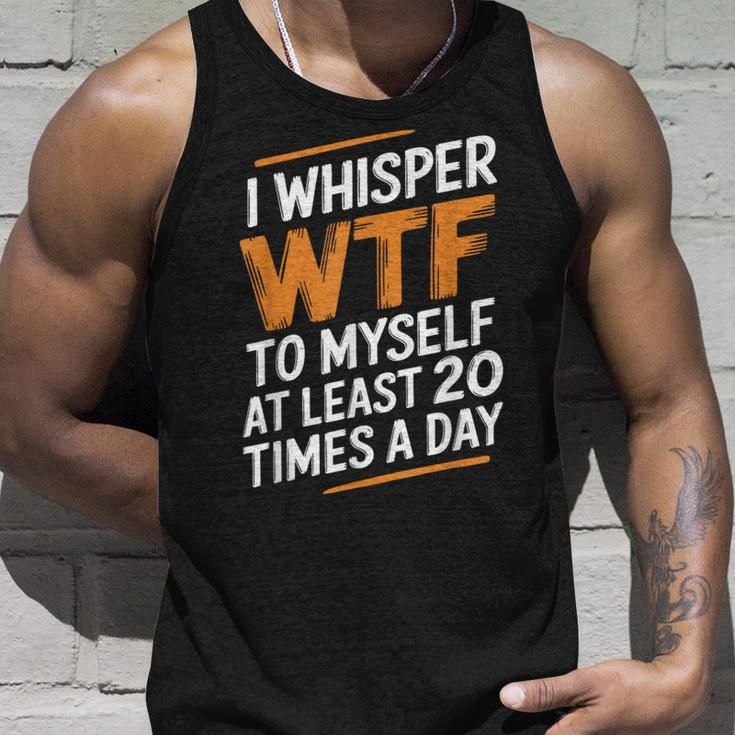 I Whisper Wtf To Myself Like 毎日20回 タンクトップ 彼への贈り物