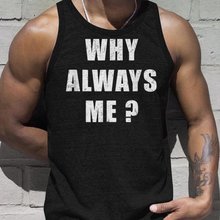 Why Always Me 面白い皮肉な引用デザイン タンクトップ 彼への贈り物