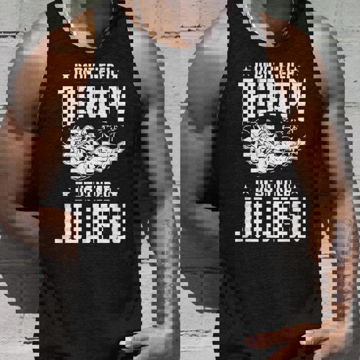 柔術 I Don't Need Therapy I Just Need Jiu Jitsu タンクトップ 彼への贈り物