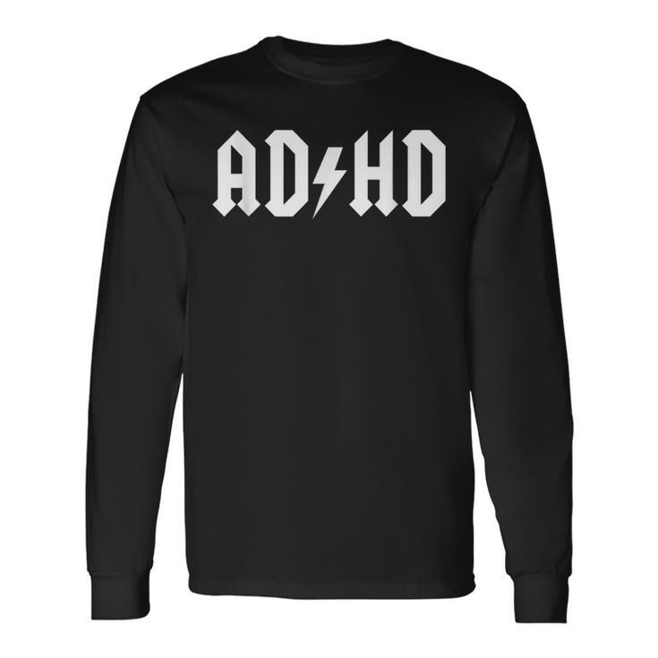 AdHd Adhd。 長袖Tシャツ