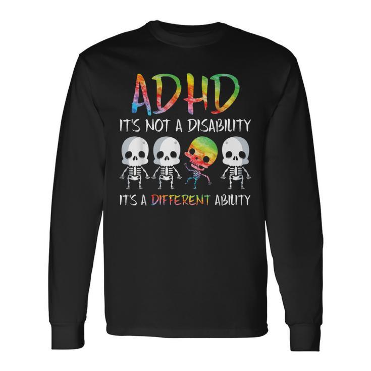 Adhd It's Not Disability It's A Different Abilitykeleton 長袖Tシャツ ギフトのアイデア