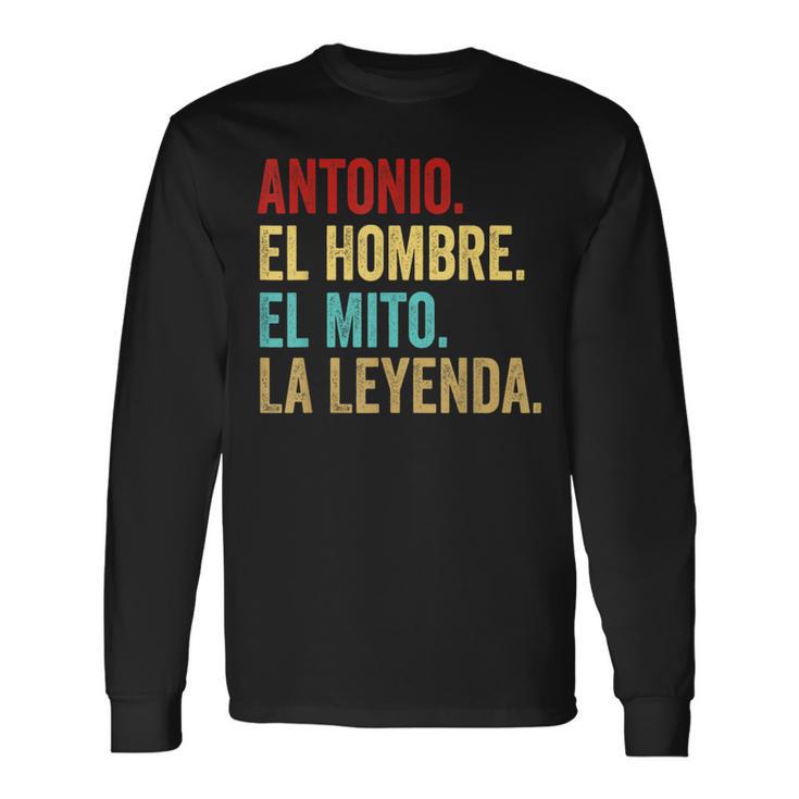 Antonio El Hombre El Mito La Leyenda Regalo Para Antonio Camiseta de manga larga