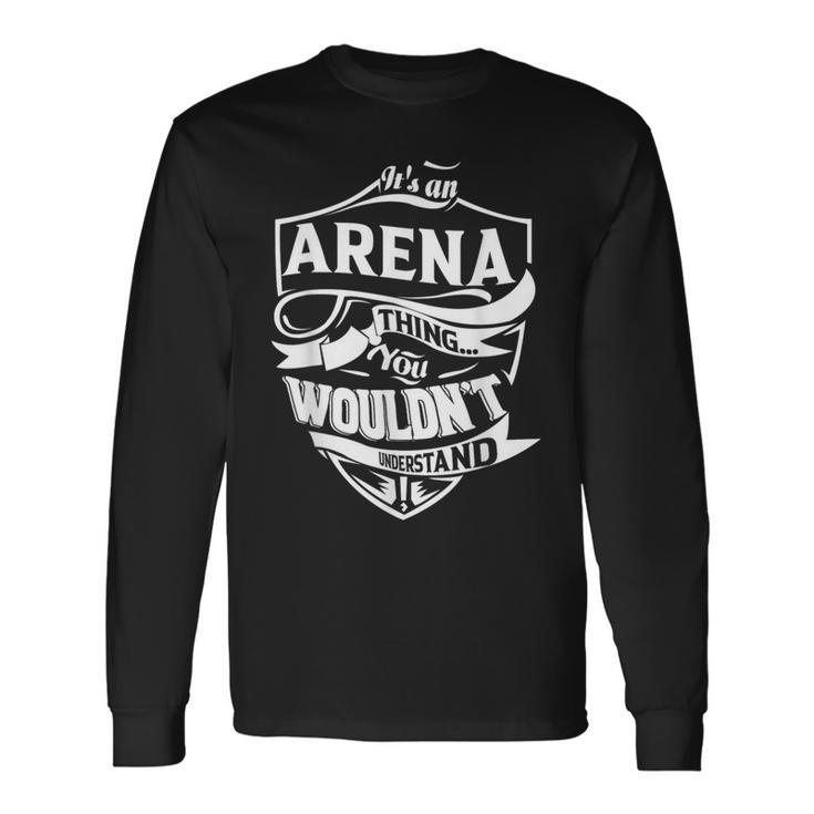 Arena Things You Don't You Understanding。 長袖Tシャツ