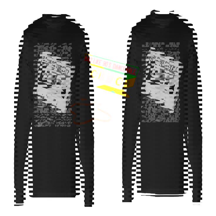 Bad Like 90'S Dancehall レゲエ ダンスホール ロックステディ ジャマイカ 長袖Tシャツ ギフトのアイデア