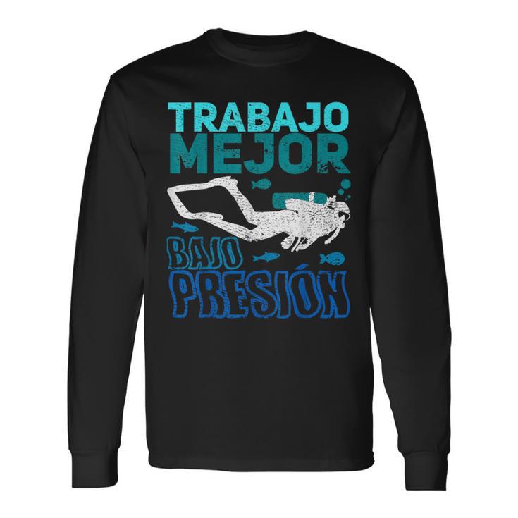 Buceo Trabajo Mejor Bajo Presión Camiseta de manga larga