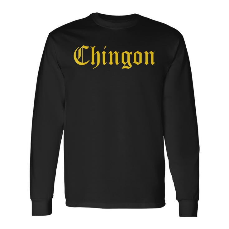Chingon、素晴らしいメキシコの人気フレーズ 長袖Tシャツ
