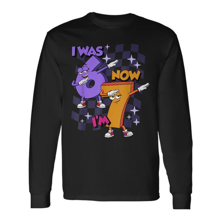 Dabbing 67 私は6歳でしたが、今は7歳です。おもしろいバースデーガールキッズ67 長袖Tシャツ
