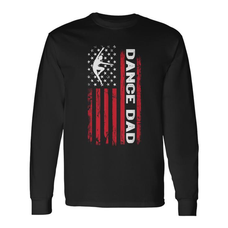 Dance Dad For Father's Day Us American Flag Dancer Mens Long Sleeve T-Shirt