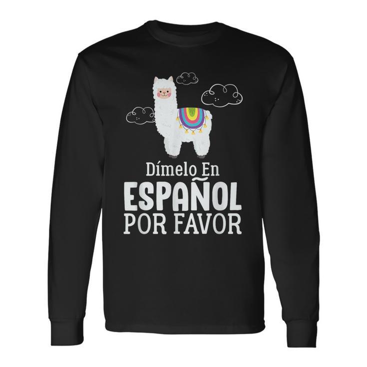 Dimelo En Espanol Por Favor 面白い スペイン語 長袖Tシャツ