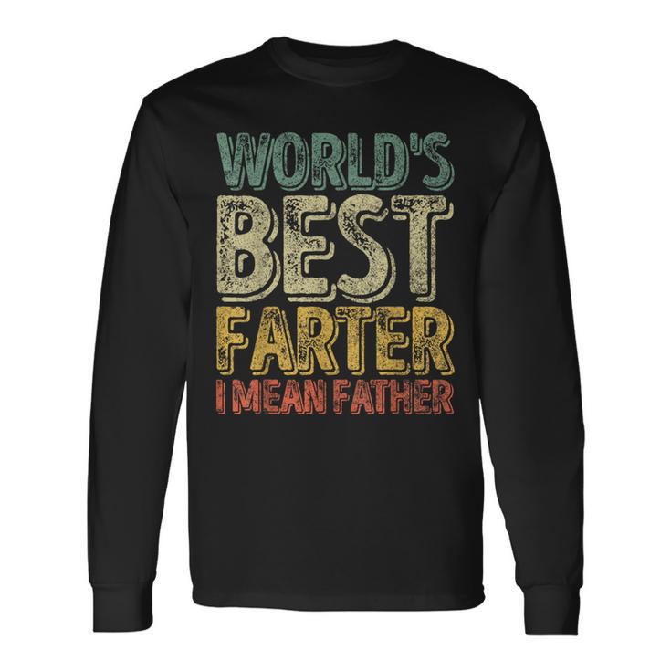 Divertente Festa Del Papà Camicia World Best Farter I Mean Father Maglietta a maniche lunghe