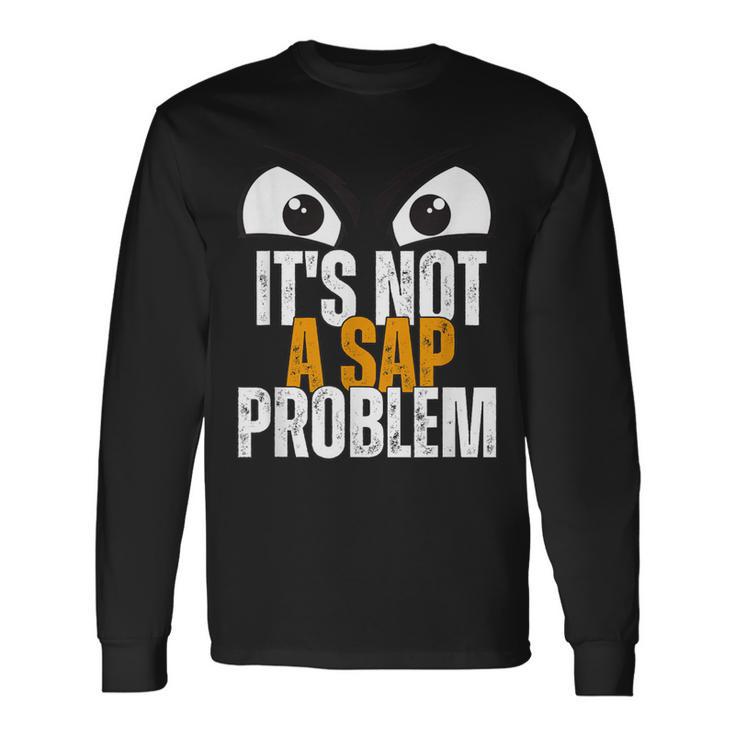 Divertido Especialista Enap No Es Un Problema Deap Camiseta de manga larga