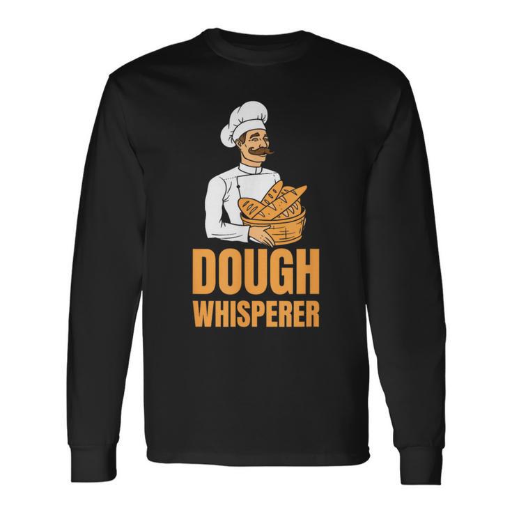 Dough Whisperer Baker Baking Hobby Baker 長袖Tシャツ ギフトのアイデア
