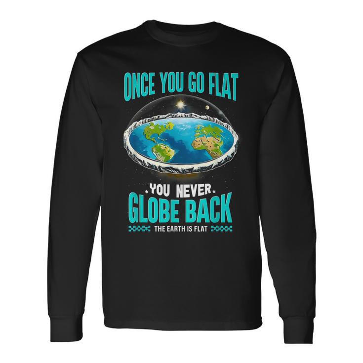 The Earth Is Flat Firmament Earth Day Once You Go Flat Long Sleeve T-Shirt