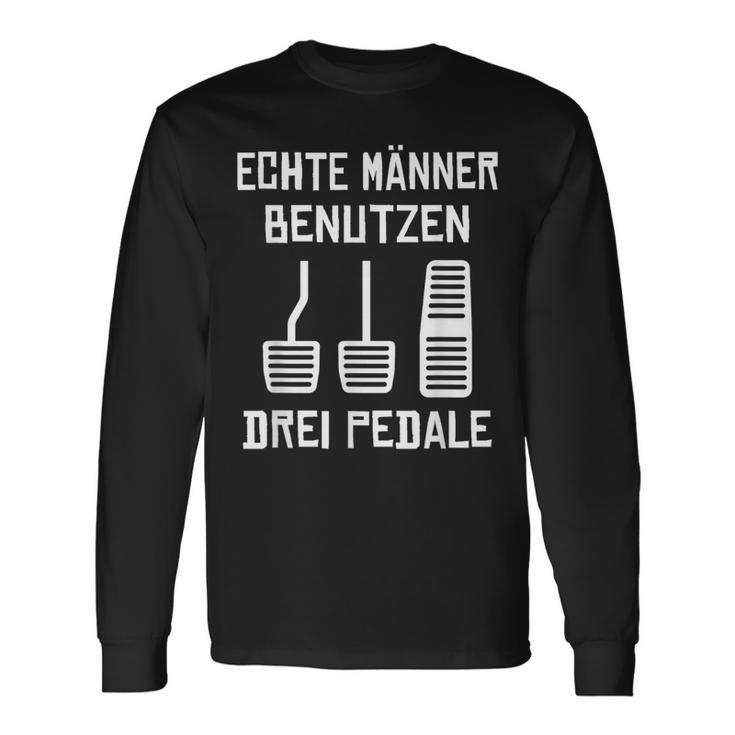 Echte Männer Benutzen Drei ペデール 旧車 手動運転 長袖Tシャツ
