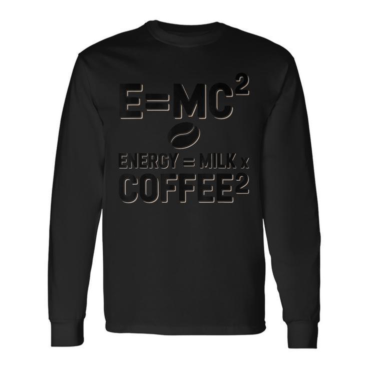 EMc2物理学が語る、コーヒーを介したオタクのダジャレ・エネルギー 長袖Tシャツ