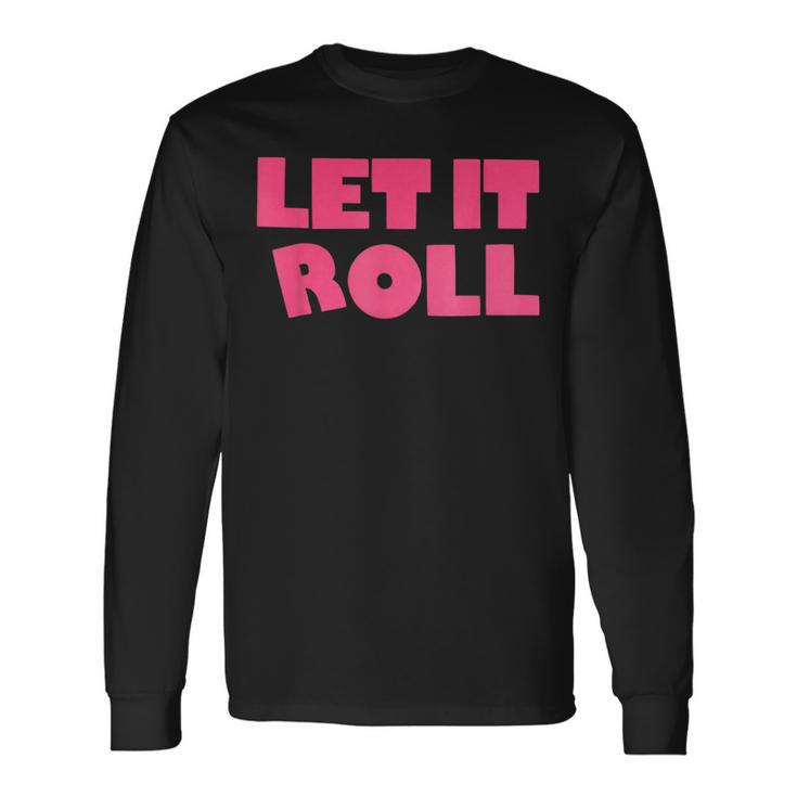 Humor Bjj Idea Let It Roll Punk Rock 長袖Tシャツ