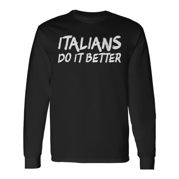 Italians Do It Better 長袖Tシャツ