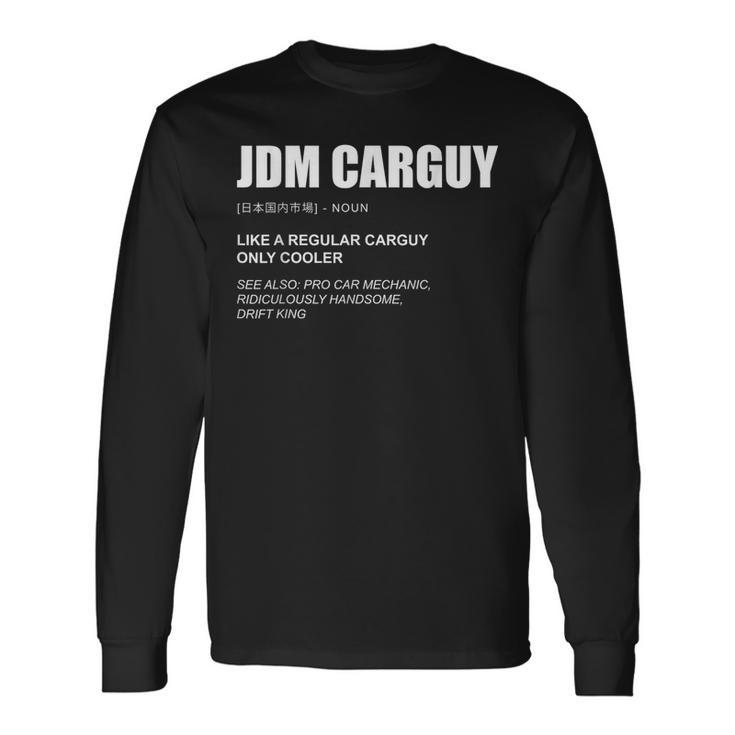 Jdm Carguy Definition日本チューナーカー ドリフトキング 長袖Tシャツ