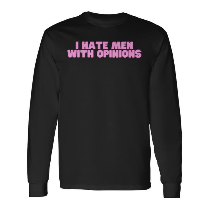 I Hate With Opinions Y2k ファニーフェミニスト ホットガールスレイ 長袖Tシャツ