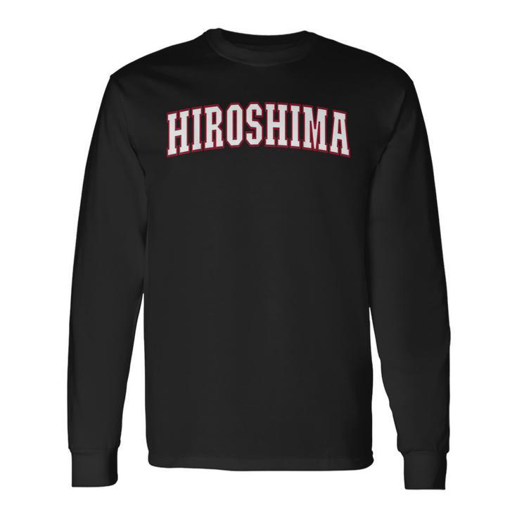 Hiroshima Japan Nihon 日本 広島 Hiroshima 長袖Tシャツ