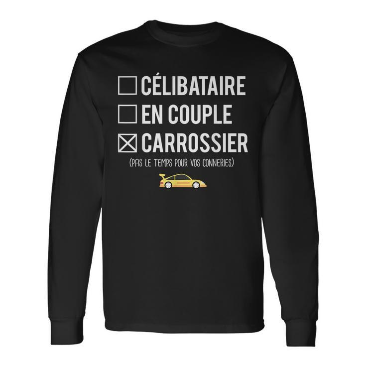 Humour Carrossier Célibataire En Couple Carrossier Garagiste T-shirt à manches longues