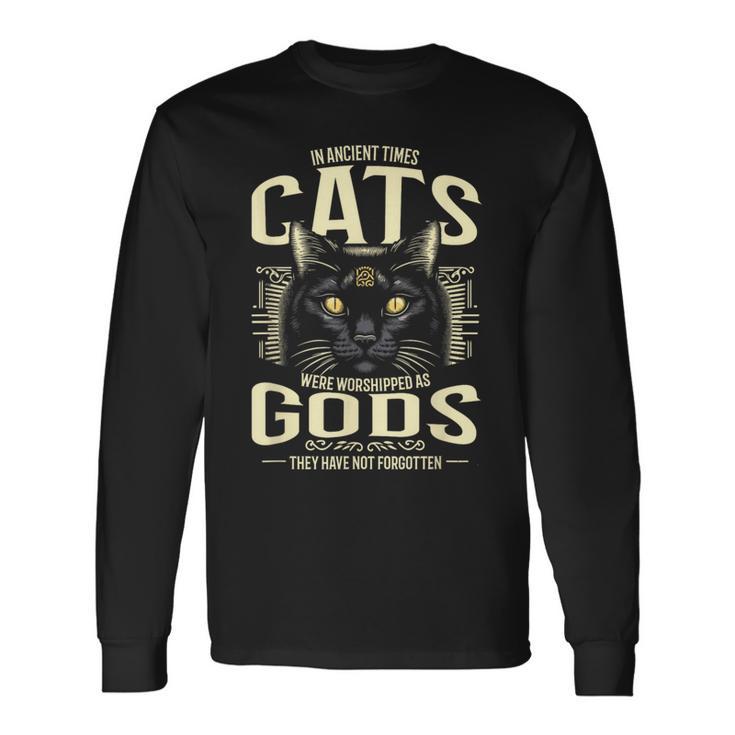 In Ancient Times Cats Were Worship As Gods Pet Lover 長袖Tシャツ