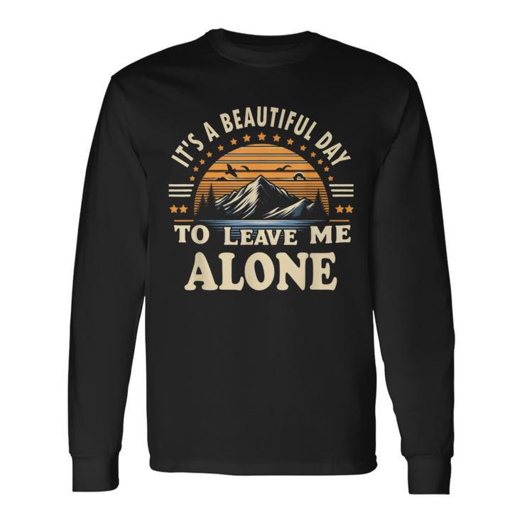 It's A Beautiful Day To Leave Me Alone Inrovert 長袖Tシャツ