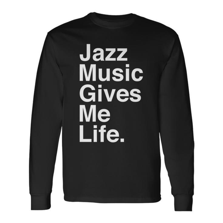 Jazz Music Gives Me Life Quote 長袖tシャツ 長袖Tシャツ
